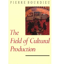 'The Field of Cultural Production' by Pierre Bourdieu