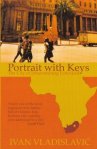 UK Edition of 'Portrait with Keys' by Ivan Vladislavic (Portobello, 2007)