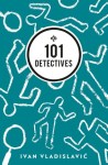 http://www.andotherstories.org/book/101-detectives/