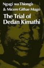 Ngugi wa Thiongo and Micere Githae Mugo, The Trial of Dedan Kimathi